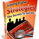 Aiming higher strategies The secrets to success